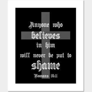 Anyone who believes in him will never be put to shame romans 10:11 Posters and Art